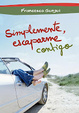 Cover of Simplemente, escaparme contigo