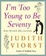 Cover of 'I'm Too Young To Be Seventy'