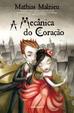Cover of A Mecânica do Coração