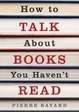 Cover of How to Talk About Books You Haven't Read