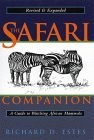 The Safari Companion : A Guide to Watching African Mammals Including Hoofed Mammals, Carnivores, and Primates