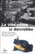 Cover of La vita come si dovrebbe