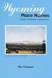 Cover of Wyoming place names