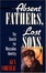 Cover of 'Absent Fathers, Lost Sons'