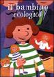 Cover of Il bambino ecologico