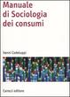 Cover of Manuale di sociologia dei consumi