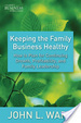 Cover of Keeping the Family Business Healthy