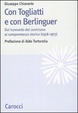 Cover of Con Togliatti e con Berlinguer. Dal tramonto del centrismo al compromesso storico (1958-1975)