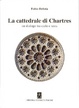 Cover of La Cattedrale di Chartres. Un dialogo tra cielo e terra