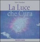 Cover of La luce che cura