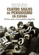 Cover of Cuatro siglos del periodismo en España