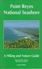 Point Reyes National Seashore : A Hiking and Nature Guide