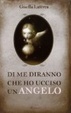 Cover of Di me diranno che ho ucciso un angelo