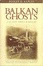 Cover of Balkan Ghosts