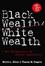 Cover of "Black Wealth, White Wealth"