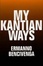 Cover of My Kantian Ways