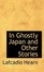 Cover of In Ghostly Japan and Other Stories