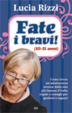 Cover of Fate i bravi! (10-15 anni)