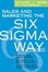 Cover of "Sales and Marketing the Six Sigma Way"