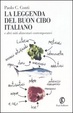 Cover of La leggenda del buon cibo italiano