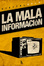 Cover of La Mala Informaciòn