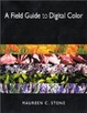 Cover of A field guide to digital color