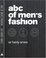 Cover of "ABC of Men's Fashion"