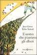 Cover of L'uomo che piantava gli alberi