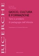 Cover of Gioco, cultura e formazione