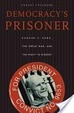 Cover of Democracy's prisoner