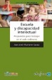 Cover of Escuela y discapacidad intelectual. Propuestas para trabajar en el aula ordinaria