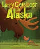 Cover of Larry Gets Lost in Alaska