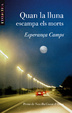 Cover of Quan la lluna escampa els morts