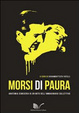 Cover of Morsi di paura. Anatomia semiseria di un mito dell'immaginario collettivo
