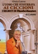Cover of L'uomo che sussurrava ai ciccioni. I segreti di filosofia alimentare