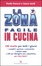 Cover of La zona facile in cucina