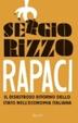 Cover of Rapaci. Il disastroso ritorno dello stato nell'economia italiana