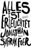 Alles ist erleuchtet.