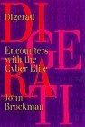 Digerati : Encounters With the Cyber Elite