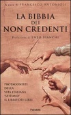 La Bibbia dei non credenti Protagonisti della vita italiana "sfidano" il libro dei libri