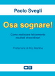 Cover of Osa sognare!