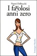 Cover of I favolosi anni zero