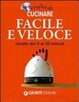 Cover of Voglia di cucinare facile e veloce. Ricette dai 5 ai 30 minuti