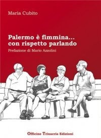 Palermo è fimmina…con rispetto parlando