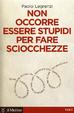 Cover of Non occorre essere stupidi per fare sciocchezze