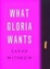Cover of What Gloria Wants