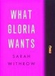 Cover of What Gloria Wants