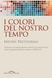 Cover of I colori del nostro tempo