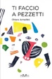 Cover of Ti faccio a pezzetti