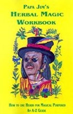 More about Papa Jim's Herbal Magic Workbook